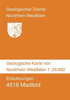 Geologische Karten von Nordrhein-Westfalen 1:25000 / Madfeld von Farrenschon,  Jochen, Krahn,  Ludger, Nieskens,  Hans G, Oesterreich,  Beatrice, Pahlke,  Ulrich, Ribbert,  Karl H, Roth,  Reinhold, Skupin,  Klaus, Wrede,  Volker