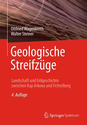 Geologische Streifzüge von Steiner,  Walter, Wagenbreth,  Otfried