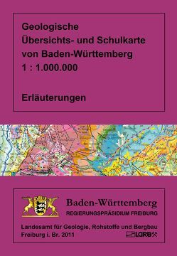 Geologische Übersichts- und Schulkarte von Baden-Württembreg 1 : 1 000 000 von Brüstle,  Wolfgang, Fleck,  Wolfgang, Groschopf,  Rainer, Huth,  Thomas, Link,  Gerd, Ruch,  Clemens, Villinger,  Eckhard, Wagenplast,  Peter, Werner,  Wolfgang, Zedler,  Hubert, Zwölfer,  Friedrich