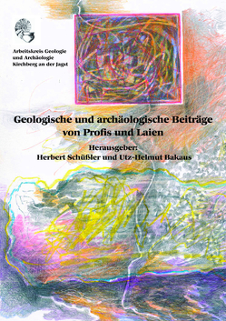 Geologische und archäologische Beiträge von Profis und Laien von Bakaus,  Utz-Helmut, Schüssler,  Herbert