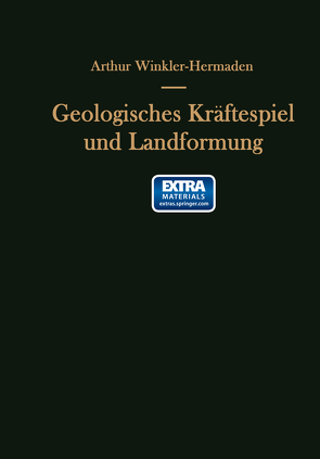 Geologisches Kräftespiel und Landformung von Winkler-Hermaden,  Arthur