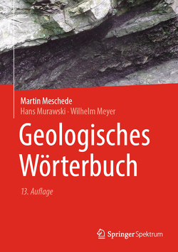 Geologisches Wörterbuch von Meschede,  Martin, Meyer,  Wilhelm, Murawski,  Hans