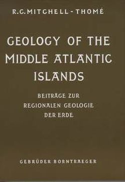 Geology of the Middle Atlantic Islands von Mitchell-Thomé,  Raoul C