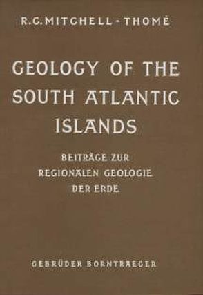 Geology of the South Atlantic Islands von Mitchell-Thomé,  Raoul C
