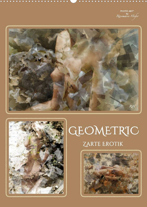 GEOMETRIC Zarte Erotik (Wandkalender 2022 DIN A2 hoch) von Hofer,  Rosemarie