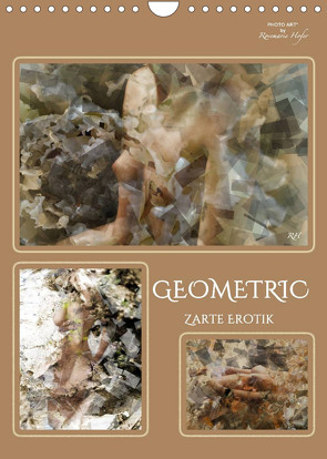 GEOMETRIC Zarte Erotik (Wandkalender 2022 DIN A4 hoch) von Hofer,  Rosemarie