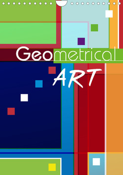 Geometrical ART (Wandkalender 2023 DIN A4 hoch) von ROTH-Design