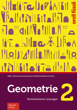 Geometrie 2 – Kommentiere Lösungen von Graf,  Michael, Klemenz,  Heinz