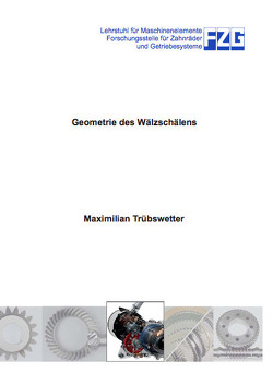 Geometrie des Wälzschälens von Trübswetter,  Maximilian