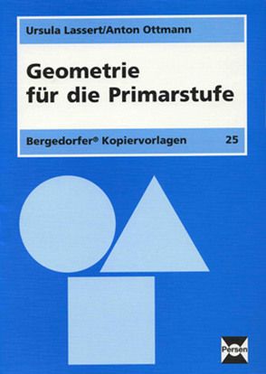 Geometrie für die Primarstufe von Lassert,  Ursula, Ottmann,  Anton