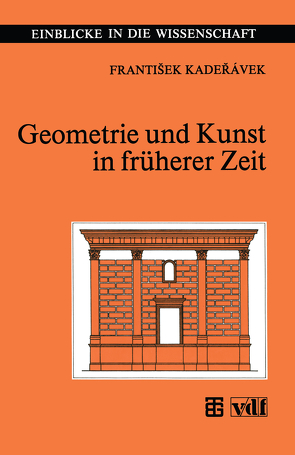 Geometrie und Kunst in früherer Zeit von Kaderavek,  Frantisek, Nadenik,  Z., Schreiber,  Peter