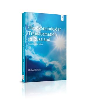 Geoökonomie der Transformation in Russland von Silnizki,  Michael