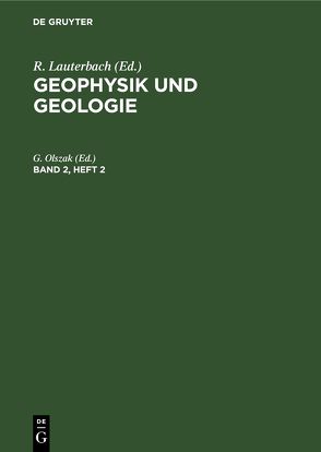 Geophysik und Geologie / Geophysik und Geologie. Band 2, Heft 2 von Olszak,  G.