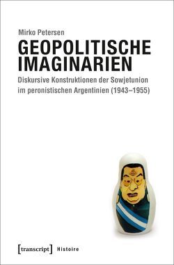 Geopolitische Imaginarien von Petersen,  Mirko