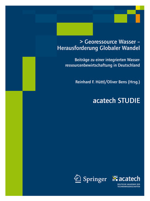 Georessource Wasser – Herausforderung Globaler Wandel von Hüttl,  Reinhard
