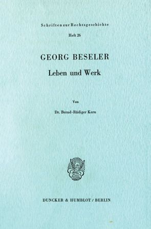Georg Beseler. von Kern,  Bernd-Rüdiger