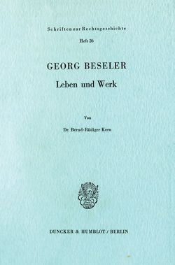 Georg Beseler. von Kern,  Bernd-Rüdiger