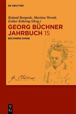 Georg Büchner Jahrbuch / Büchners Dinge von Borgards,  Roland, Köhring,  Esther, Wernli,  Martina