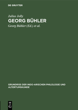 Georg Bühler von Bühler,  Georg, Jolly,  Julius, Kielhorn,  Franz, Lüders,  Heinrich, Wackernagel,  Jakob