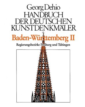 Georg Dehio: Dehio – Handbuch der deutschen Kunstdenkmäler / Dehio – Handbuch der deutschen Kunstdenkmäler / Baden-Württemberg Bd. 2 von Dehio Vereinigung e.V., Dehio,  Georg, Zimdars,  Dagmar