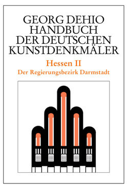 Georg Dehio: Dehio – Handbuch der deutschen Kunstdenkmäler / Dehio – Handbuch der deutschen Kunstdenkmäler / Hessen II von Cremer,  Folkhard, Dehio Vereinigung e.V., Dehio,  Georg