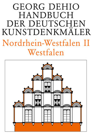 Georg Dehio: Dehio – Handbuch der deutschen Kunstdenkmäler / Nordrhein-Westfalen II von Dehio Vereinigung e.V., Dehio,  Georg