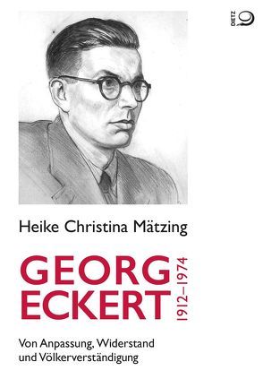 Georg Eckert. 1912–1974 von Mätzing,  Heike Christina