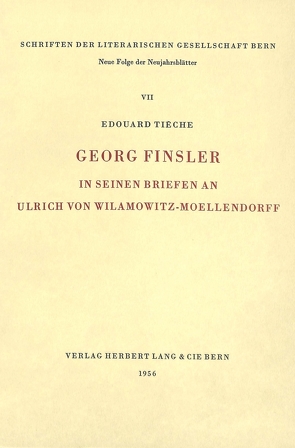 Georg Finsler in seinen Briefen an Ulrich von Wilamowitz-Moellendorff von Tièche,  Edouard
