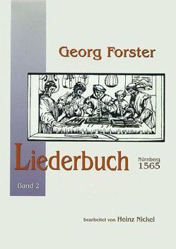 Georg Forster – Liederbuch Band 1 von Nickel,  Heinz, Sirtl,  Martina