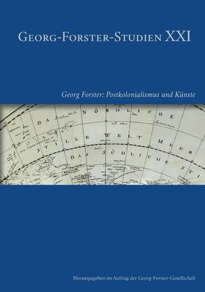 Georg Forster: Postkolonialismus und Künste von Ewert,  Michael, Greif,  Stefan