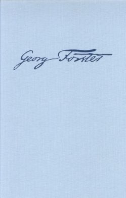 Georg Forsters Werke / Briefe an Forster von Fiedler,  Horst, Leuschner,  Brigitte, Popp,  Klaus-Georg, Scheibe,  Siegfried, Schneider,  Annerose
