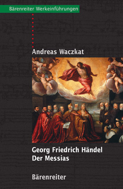 Georg Friedrich Händel – Der Messias von Waczkat,  Andreas