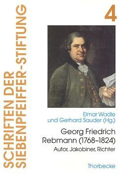 Georg Friedrich Rebmann (1768-1824) von Sauder,  Gerhard, Wadle,  Elmar