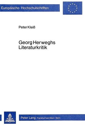 Georg Herweghs Literaturkritik von Kleiss,  Peter