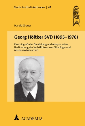 Georg Höltker SVD (1895‒1976) von Grauer,  Harald