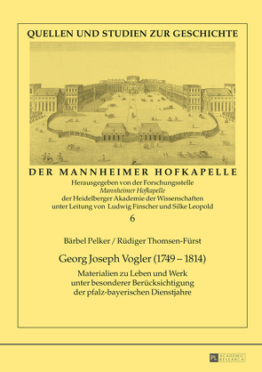Georg Joseph Vogler (1749–1814) von Pelker,  Bärbel, Thomsen-Fürst,  Rüdiger