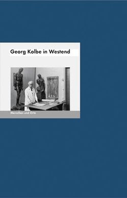 Georg Kolbe in Westend von Fischer,  Angelika, Fischer,  Bernd Erhard