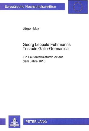Georg Leopold Fuhrmanns Testudo Gallo-Germanica von May,  Jürgen