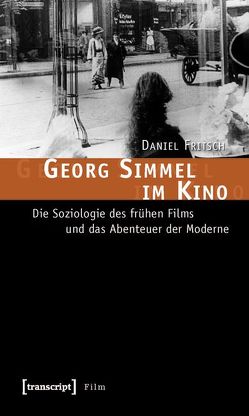 Georg Simmel im Kino von Fritsch,  Daniel