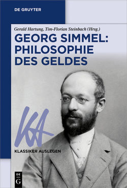 Georg Simmel: Philosophie des Geldes von Hartung,  Gerald, Steinbach,  Tim-Florian