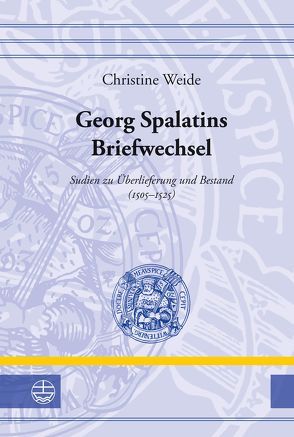 Georg Spalatins Briefwechsel von Weide,  Christine