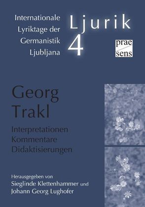 Georg Trakl. Interpretationen – Kommentare – Didaktisierungen von Klettenhammer,  Sieglinde, Lughofer,  Johann Georg