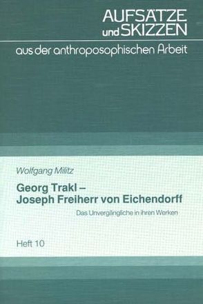 Georg Trakl – Joseph Freiherr von Eichendorff von Militz,  Wolfgang