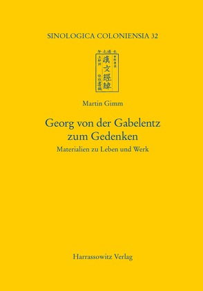 Georg von der Gabelentz zum Gedenken von Gimm,  Martin
