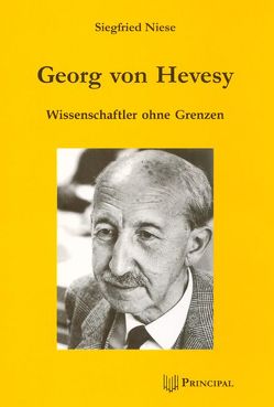 Georg von Hevesy: 1885-1966 von Niese,  Siegfried