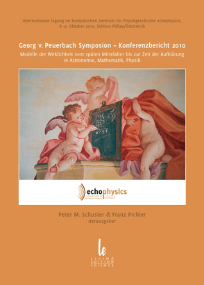 Georg von Peuerbach Symposium – Konferenzbericht 2010 von Pichler,  Franz, Schuster,  Arthur G, Schuster,  Peter M