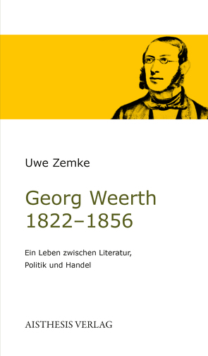 Georg Weerth 1822-1856 von Zemke,  Uwe