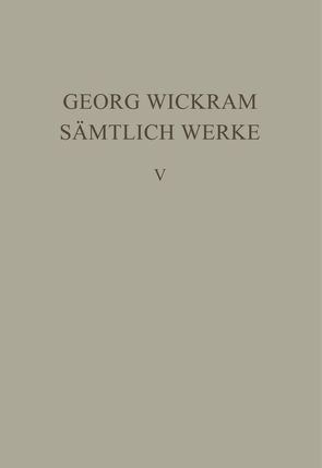 Georg Wickram: Sämtliche Werke / Der Goldtfaden von Roloff,  Hans-Gert, Wickram,  Georg