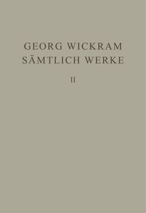 Georg Wickram: Sämtliche Werke / Gabriotto und Reinhart von Roloff,  Hans-Gert, Wickram,  Georg