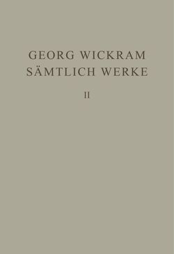 Georg Wickram: Sämtliche Werke / Gabriotto und Reinhart von Roloff,  Hans-Gert, Wickram,  Georg